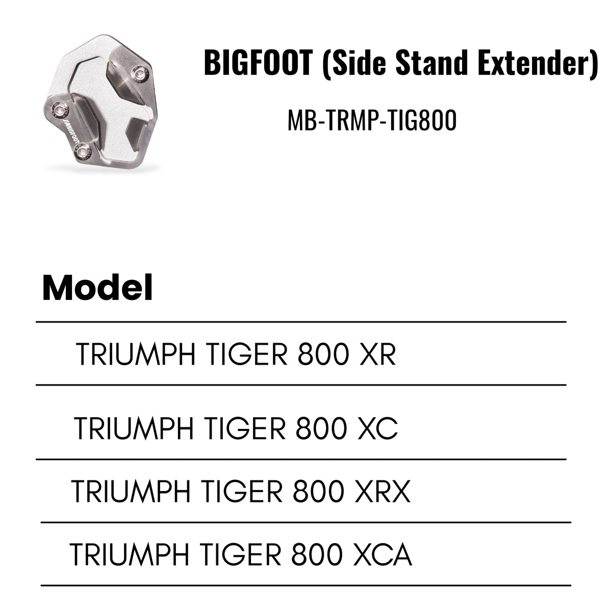 Fit Guide for Machina Side stand extender for Triumph Tiger 800