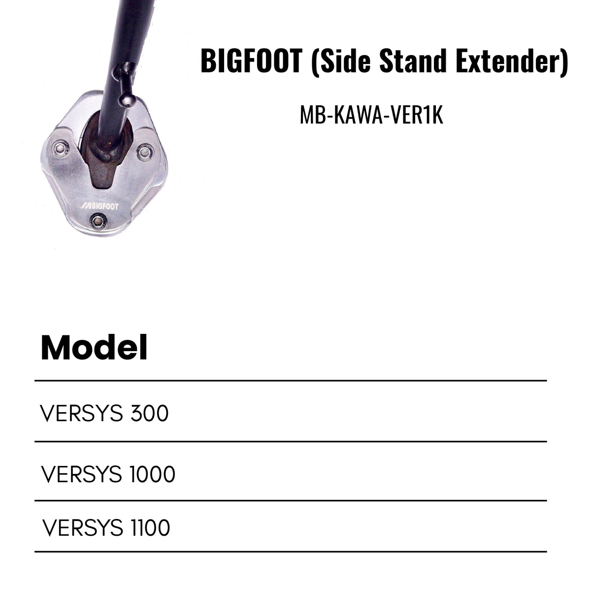 Fit Guide for Machina Side stand extender for Kawasaki Versys 300 / 1000 / 1100 (Bottom Grip)