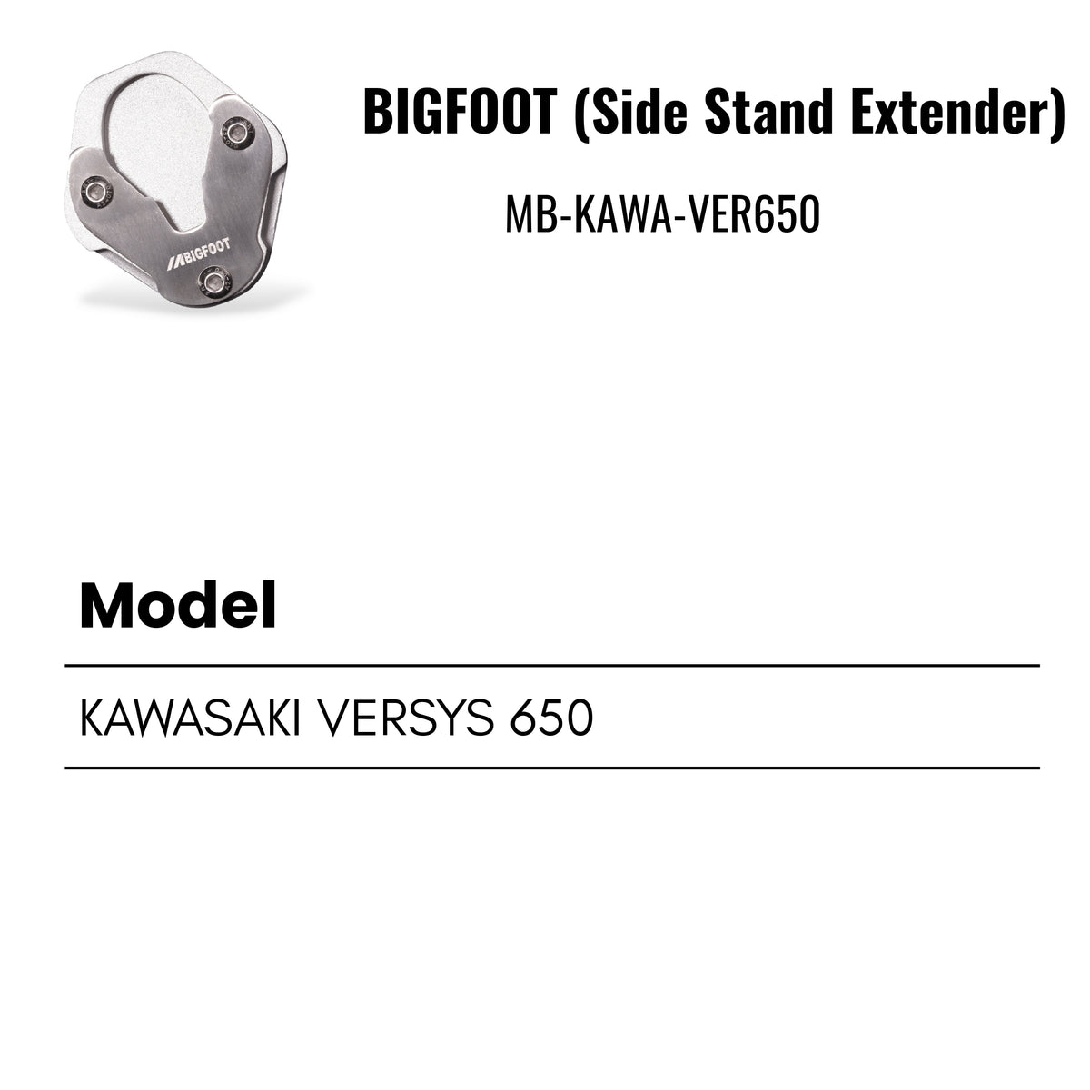 Fit Guide for Machina Side stand extender for Kawasaki Versys 650